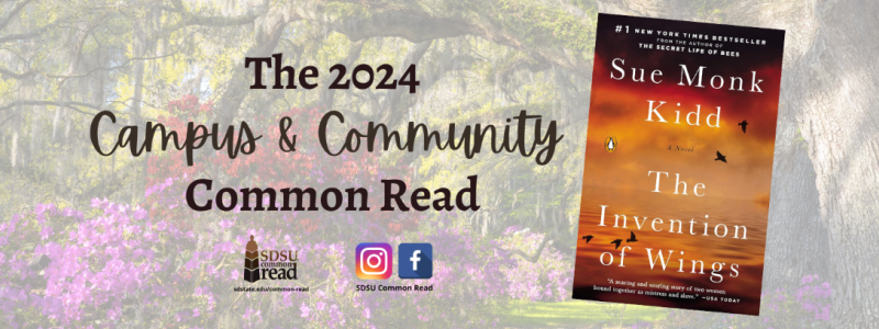 Decorative photo with the text "The 2024 Campus & Community Common Read" alongside a photo of the book "The Invention of Wings" by Sue Monk Kidd