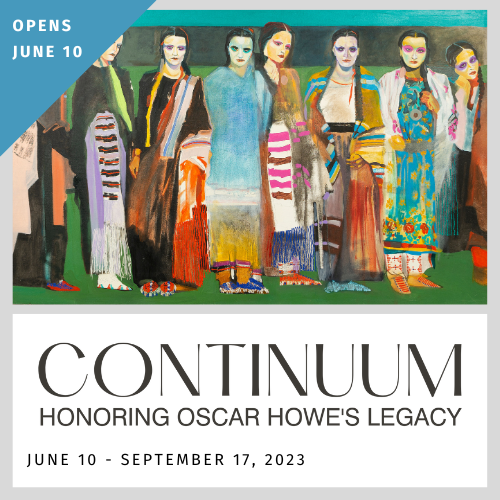 Continuum Honoring Oscar Howe's Legacy June 10-September 17,2023; Opens June 10