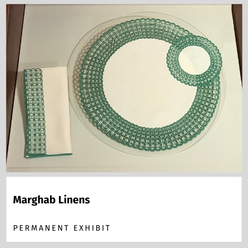 Marghab Linens - Permanent Exhibit