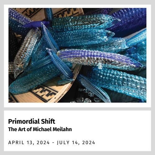 Primordial Shift The Art of Michael Meilahn April 13, 2024 - July 14, 2024
