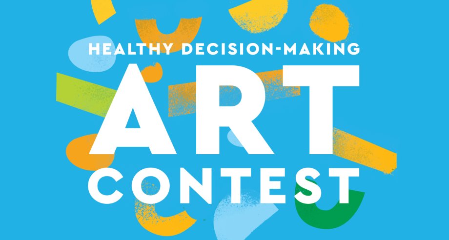 Bright colored abstract shapes on blue background with title Healthy-Decision Making Art Contest