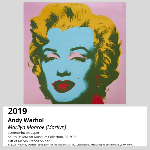 Image rights pending: Andy Warhol Marilyn Monroe screenprint, 1967 South Dakota Art Museum Collection, 2019.05. Gift of Melvin Francis Spinar.