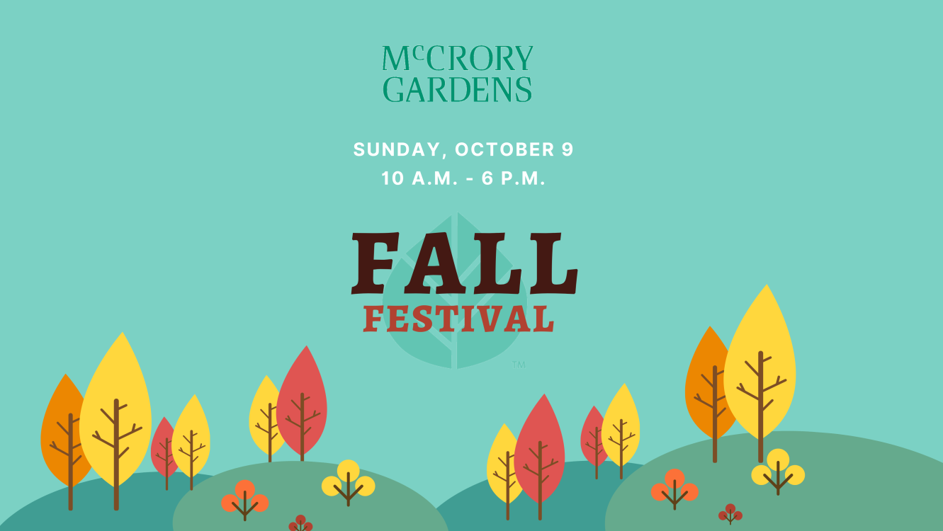 McCrory Gardens Fall Festival. Sunday October, 9 10 a.m. - 6 p.m. last admission at 5:30
