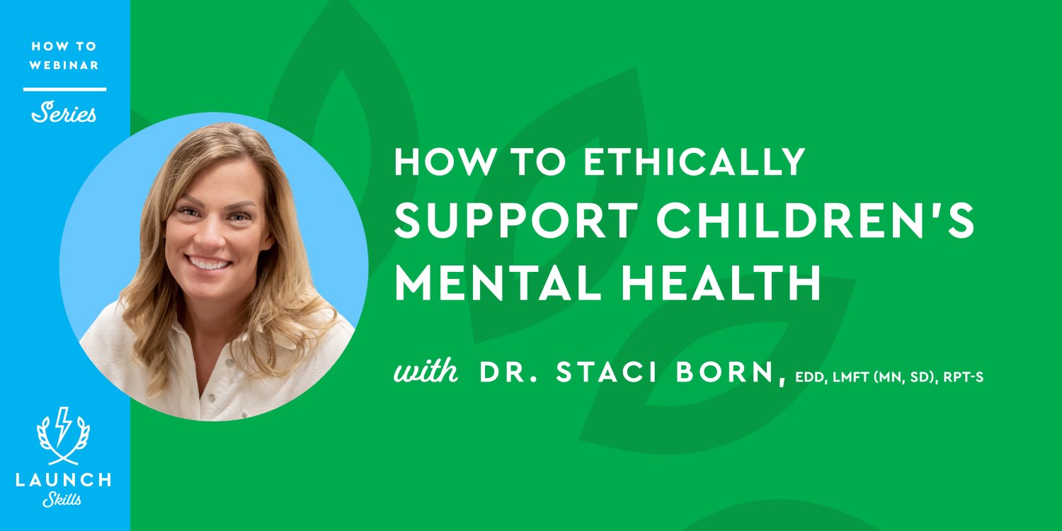 Headshot of Dr. Staci Born on green background with details of the How to Ethically Support Children's Mental Health webinar