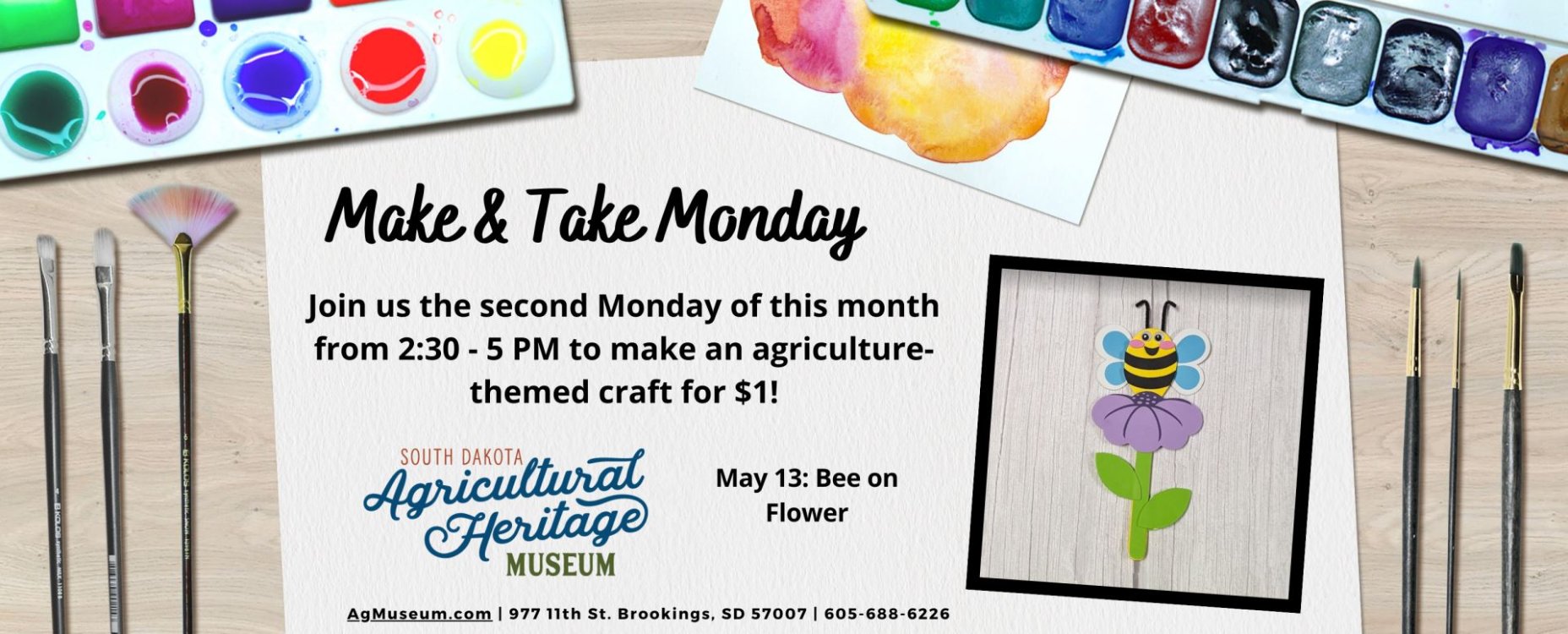 Join us on May 13 from 2:30 - 5:00 PM for Make & Take Monday!  This month, you can stop by and make a bee and flower craft for $1.