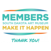 South Dakota Art Museum Members Make it Happen - Thank you!
