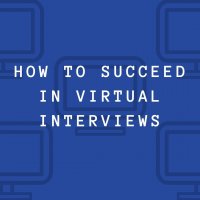 How to Succeed In Virtual Interviews