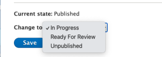 A screenshot of the dropdown menu showing the options for: In Progress, Ready for Review, Unpublished.