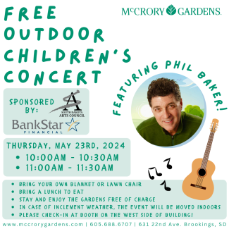 Free outdoor children's concert sponsored by South Dakota Art and BankStar financial featuring Phil Baker. Thursday, May 23, 2024 from 10AM to 10:30AM and 11AM to 11:30AM