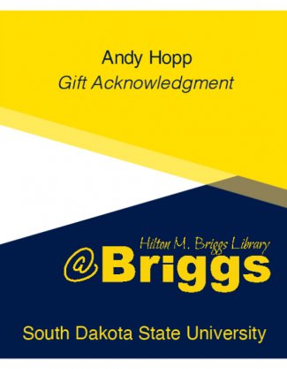 "Andy Hopp Gift Acknowledgment, Hilton M. Briggs Library, South Dakota State University"