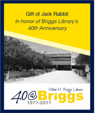 "Digital bookplate example: Gift of Jack Rabbit in honor of Briggs Library's 40th anniversary"